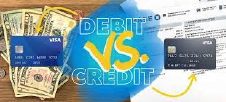 Credit Cards Versus Debit Cards ,which one is Better To Use In 2022